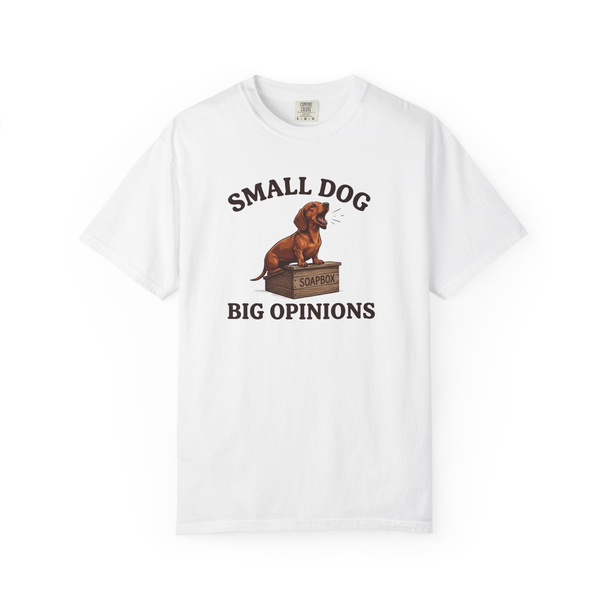 Small Dog, Big Opinions T-shirt