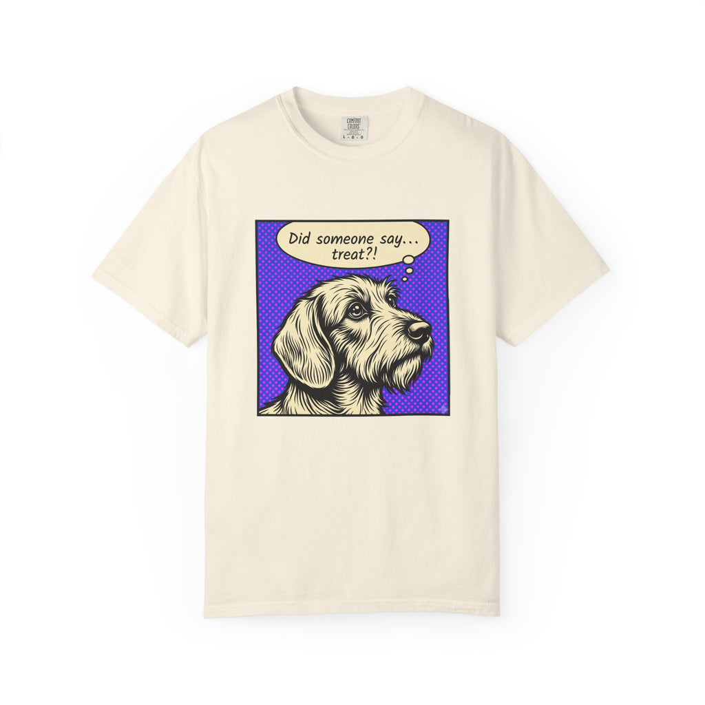 Did Someone Say Treat? - Wired Haired T-shirt