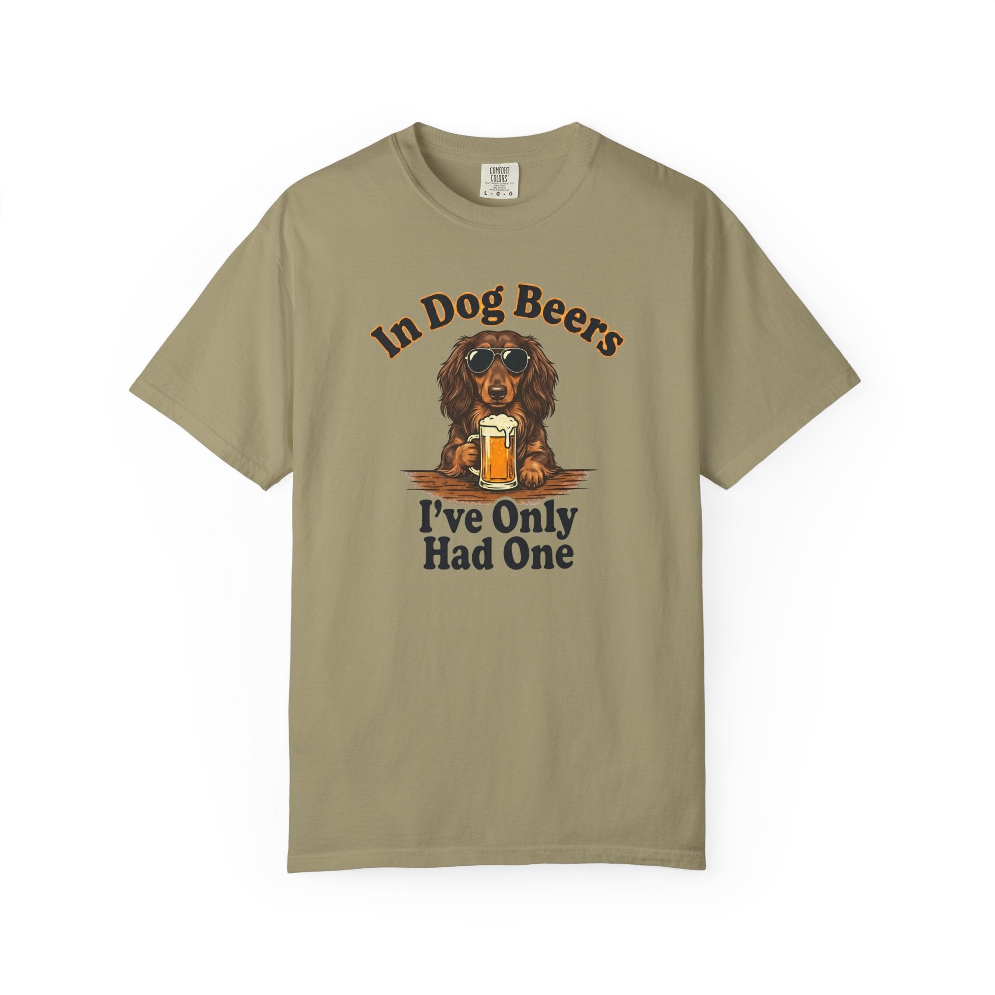 In Dog Beers, I Only Had One - Long Haired T-shirt