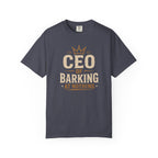 CEO of Barking at Nothing T-shirt