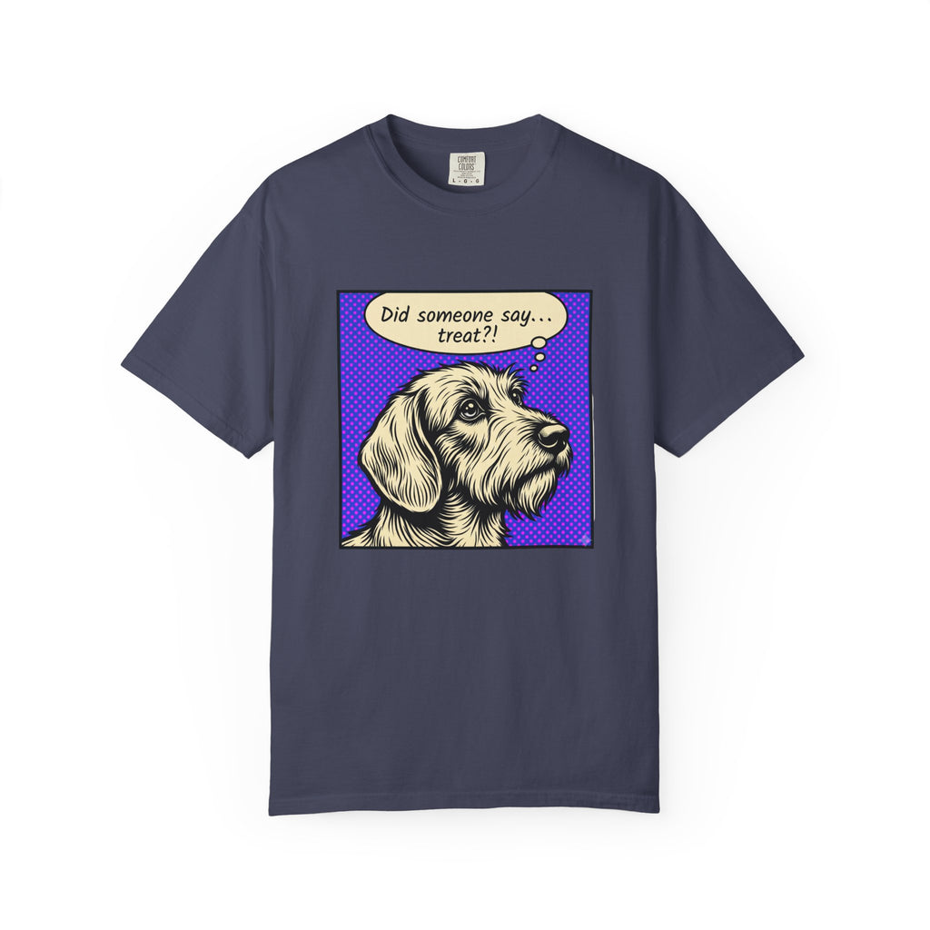 Did Someone Say Treat? - Wired Haired T-shirt