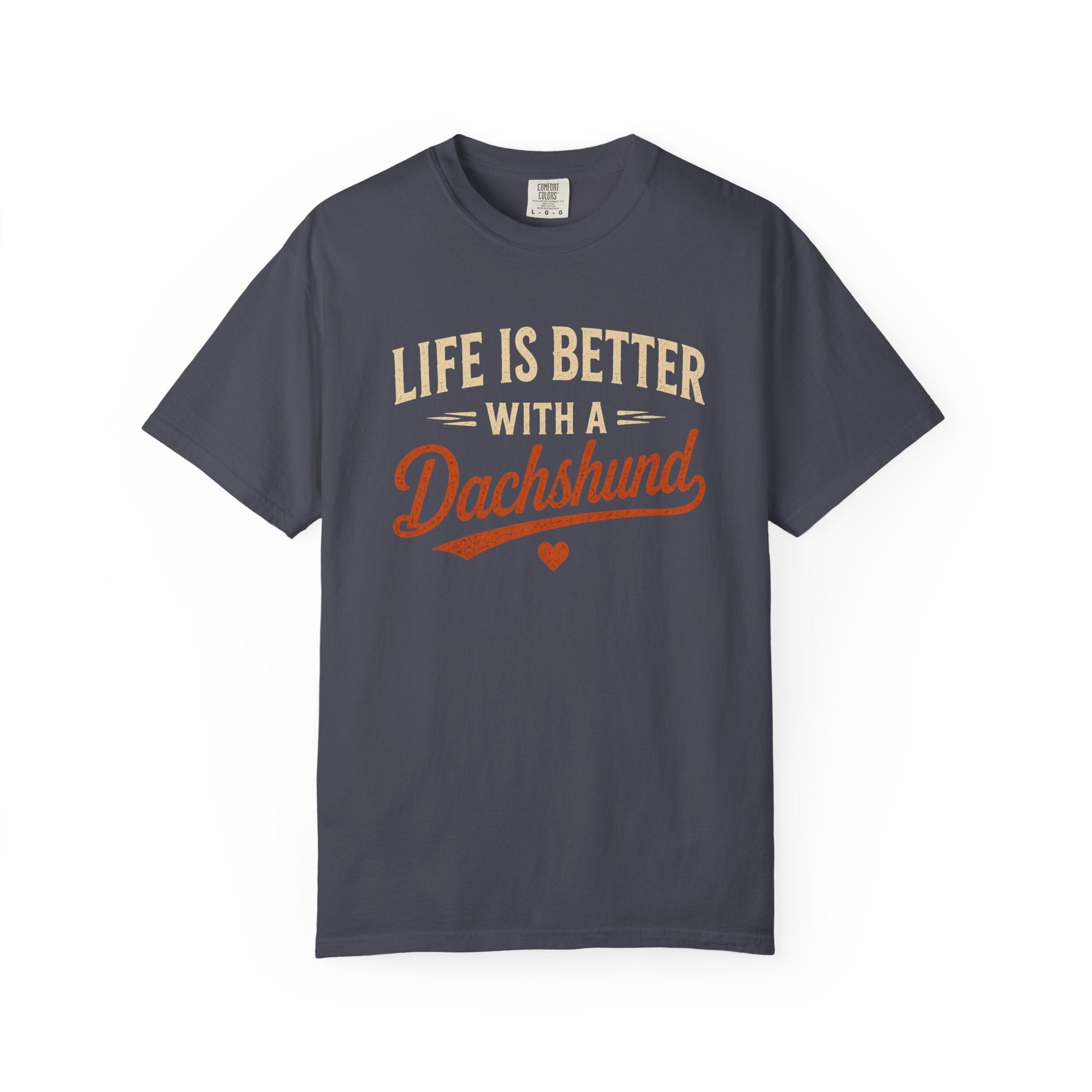 Life is Better With a Dachshund T-shirt