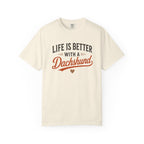Life is Better With a Dachshund T-shirt