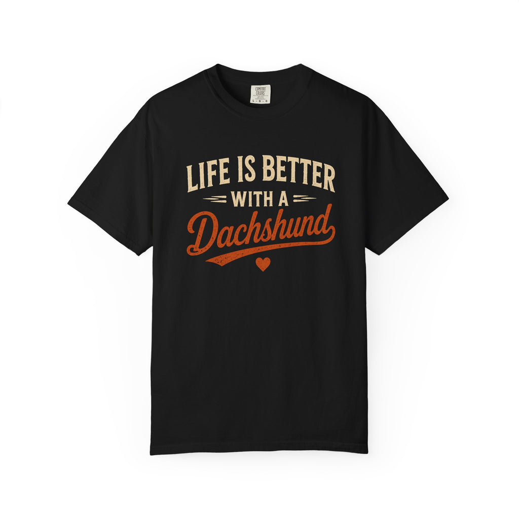 Life is Better With a Dachshund T-shirt
