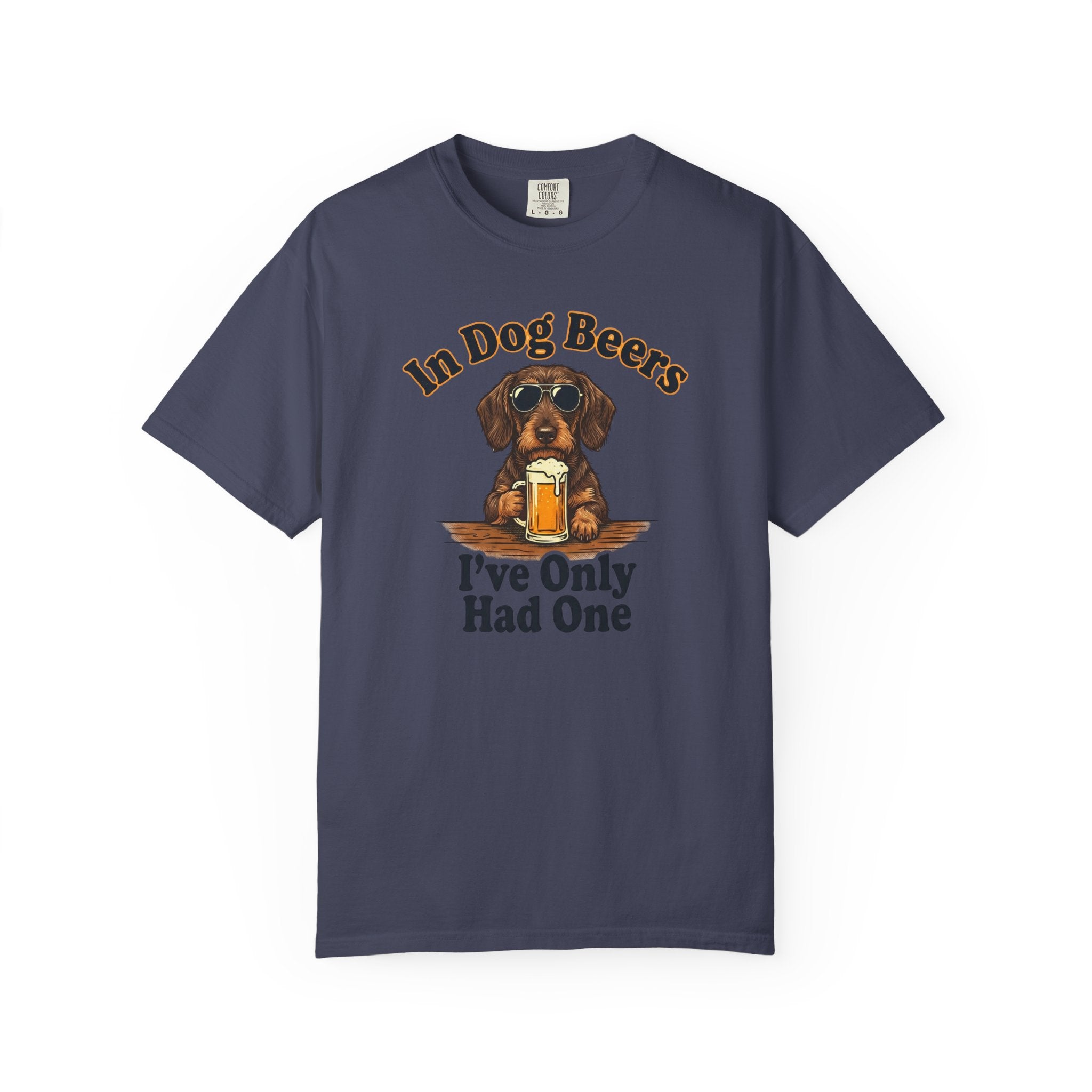 In Dog Beers, I Only Had One - Wired Haired T-shirt