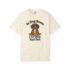In Dog Beers, I Only Had One - Wired Haired T-shirt