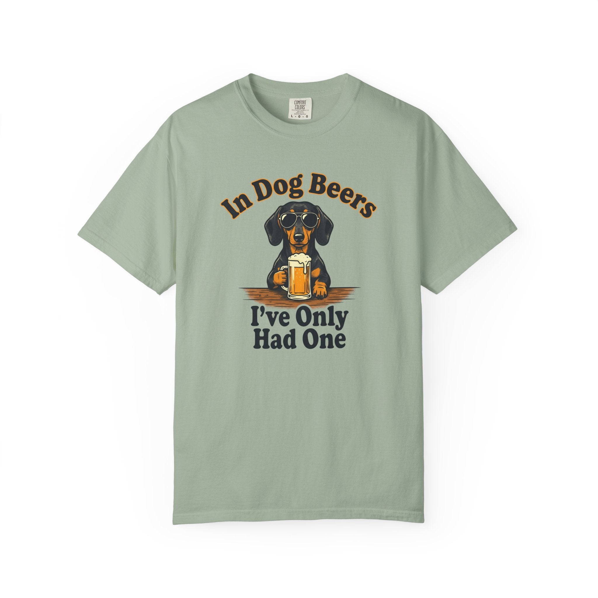 In Dog Beers, I Only Had One - Smooth Haired T-shirt