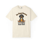 In Dog Beers, I Only Had One - Smooth Haired T-shirt