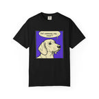 Did Someone Say Treat? - Smooth Haired T-shirt