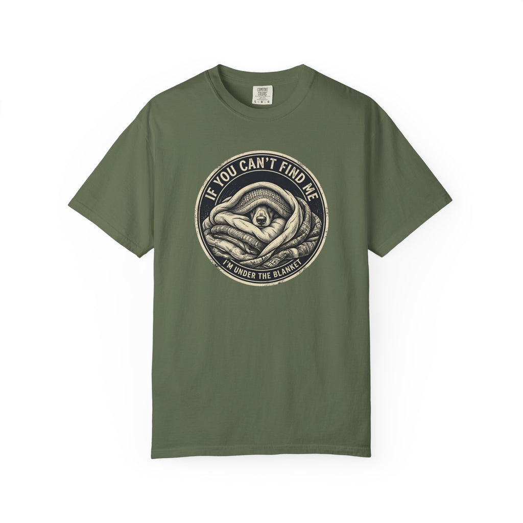 If You Can't Find Me T-shirt