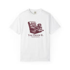 You Threw it - Wired Haired T-shirt
