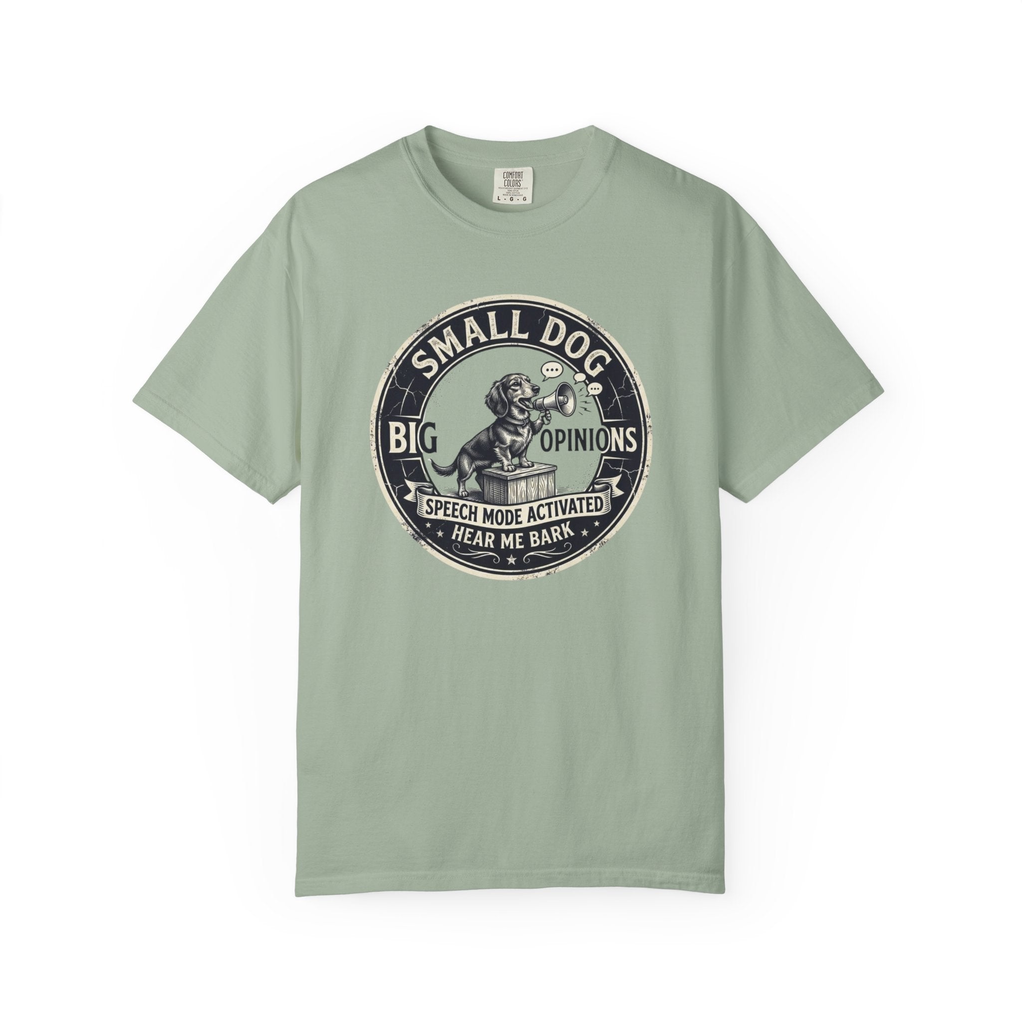 Small Dog, Big Opinions T-shirt