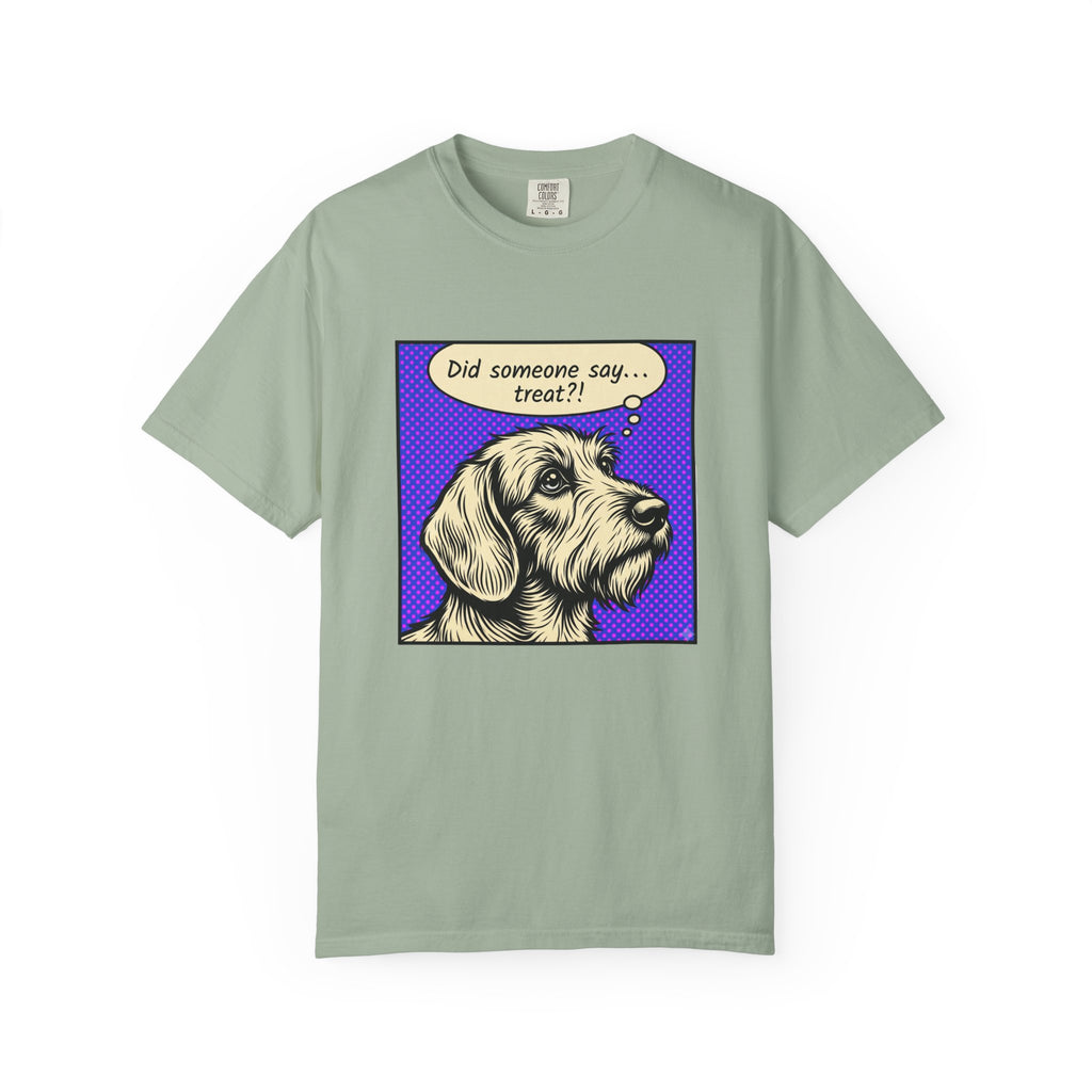 Did Someone Say Treat? - Wired Haired T-shirt