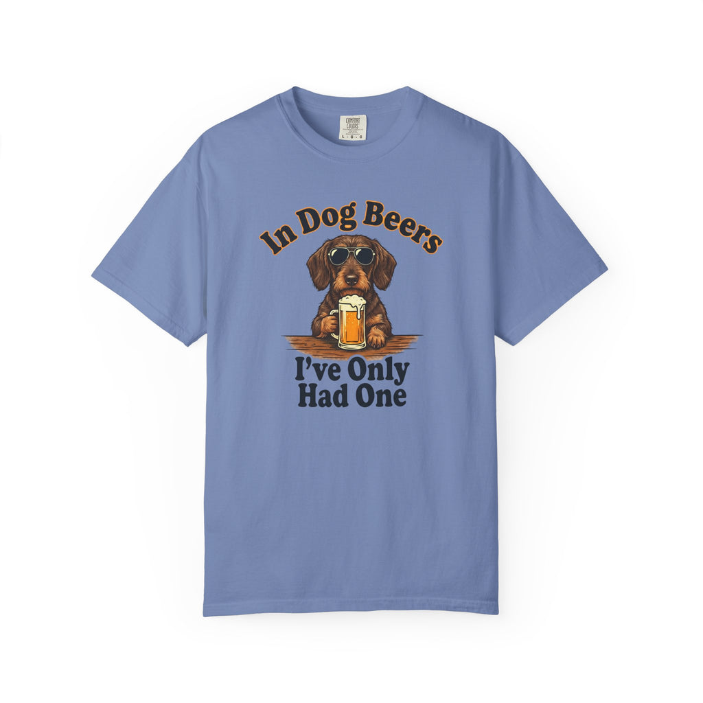 In Dog Beers, I Only Had One - Wired Haired T-shirt