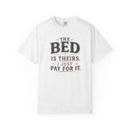 The Bed is Theirs T-shirt
