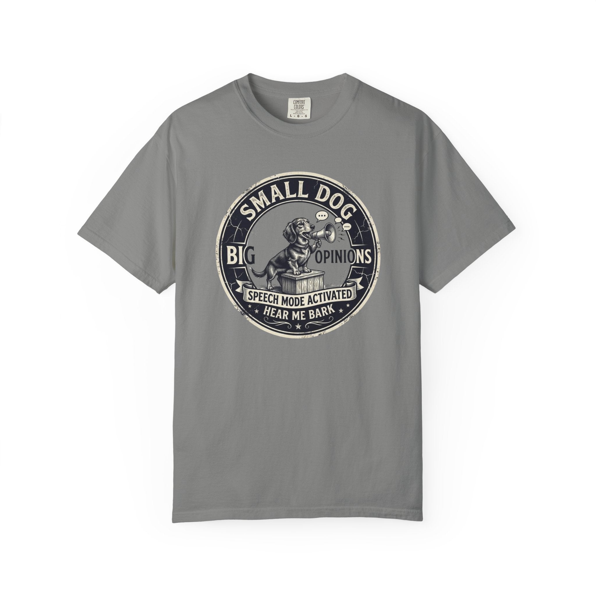 Small Dog, Big Opinions T-shirt