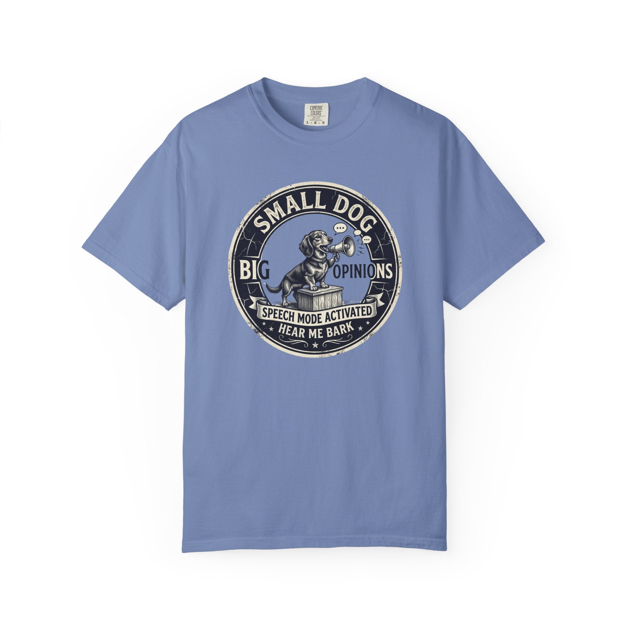 Small Dog, Big Opinions T-shirt
