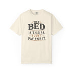 The Bed is Theirs T-shirt
