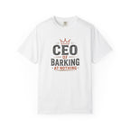 CEO of Barking at Nothing T-shirt