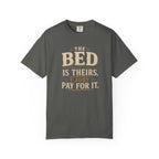 The Bed is Theirs T-shirt