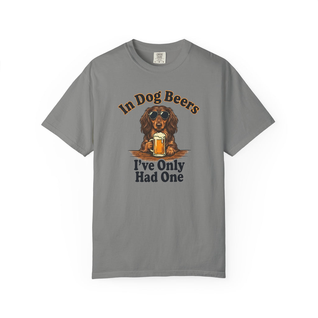 In Dog Beers, I Only Had One - Long Haired T-shirt