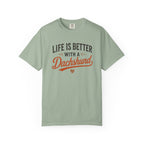 Life is Better With a Dachshund T-shirt