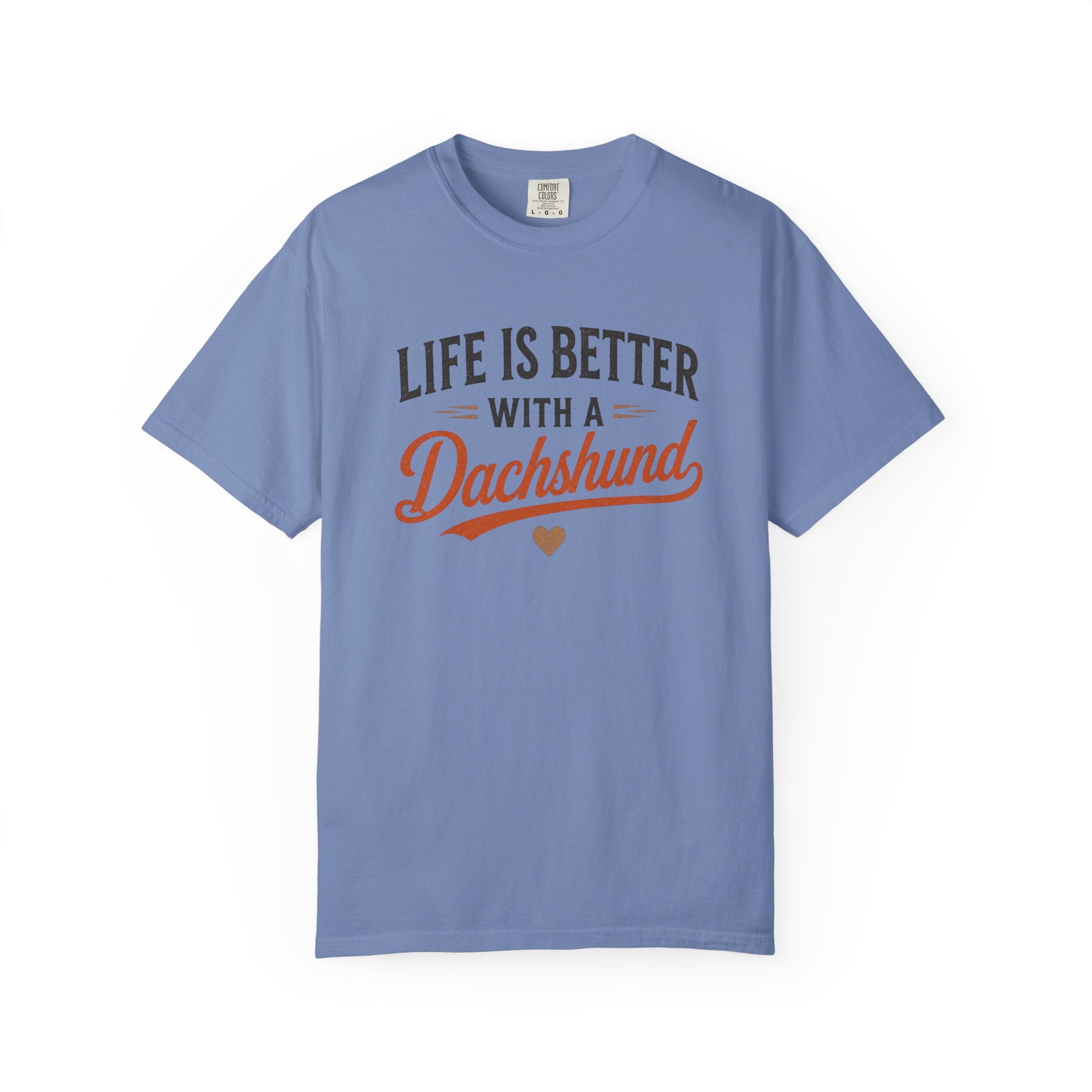 Life is Better With a Dachshund T-shirt