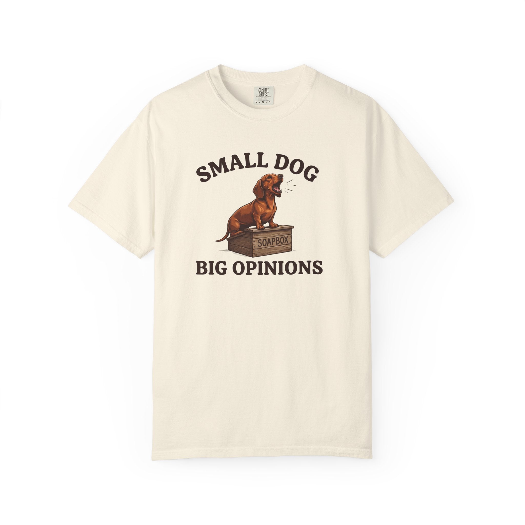 Small Dog, Big Opinions T-shirt