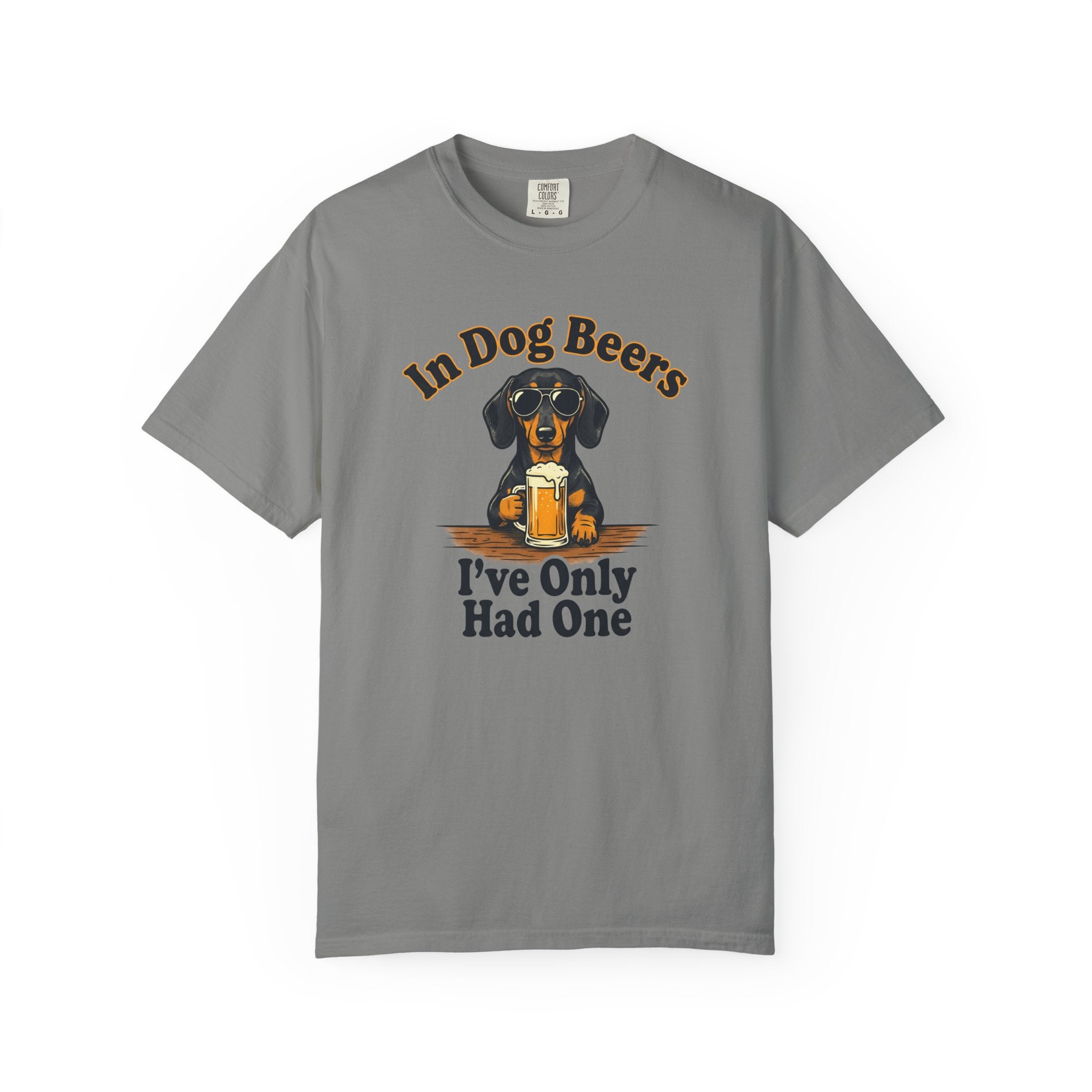 In Dog Beers, I Only Had One - Smooth Haired T-shirt