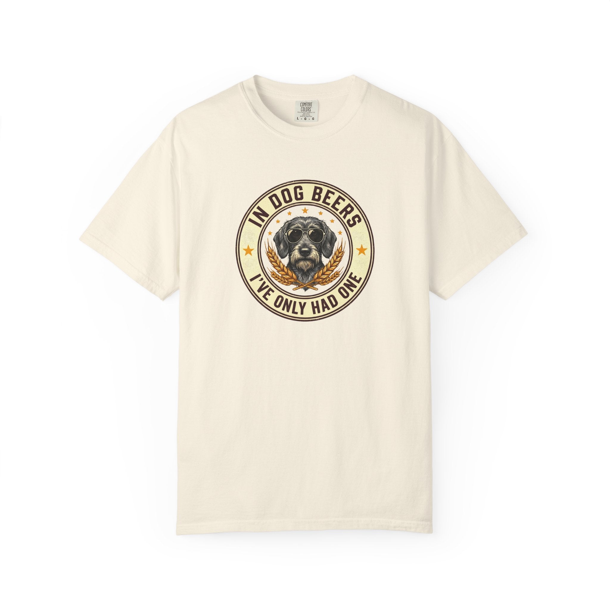 In Dog Beers, I Only Had One - Wired Haired T-shirt