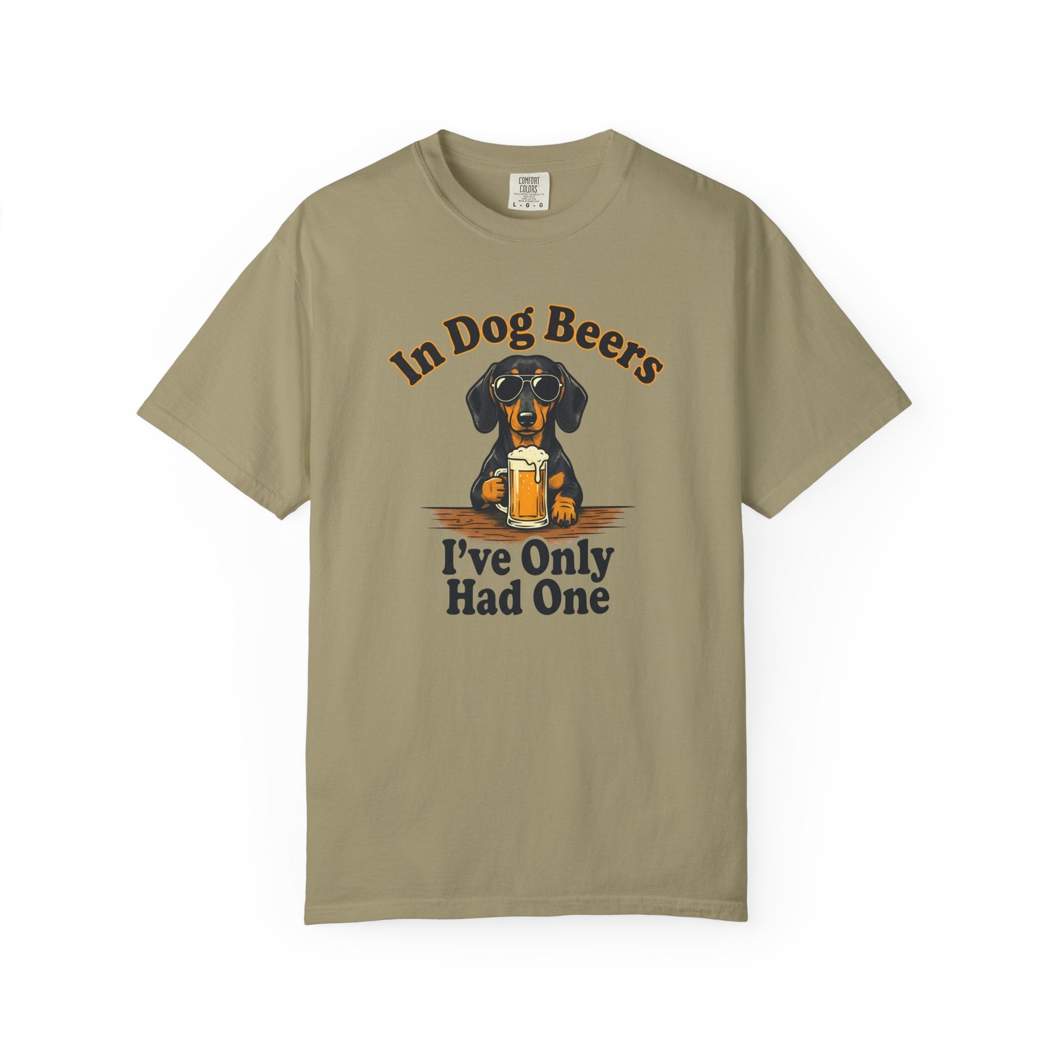 In Dog Beers, I Only Had One - Smooth Haired T-shirt