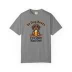 In Dog Beers, I Only Had One - Wired Haired T-shirt