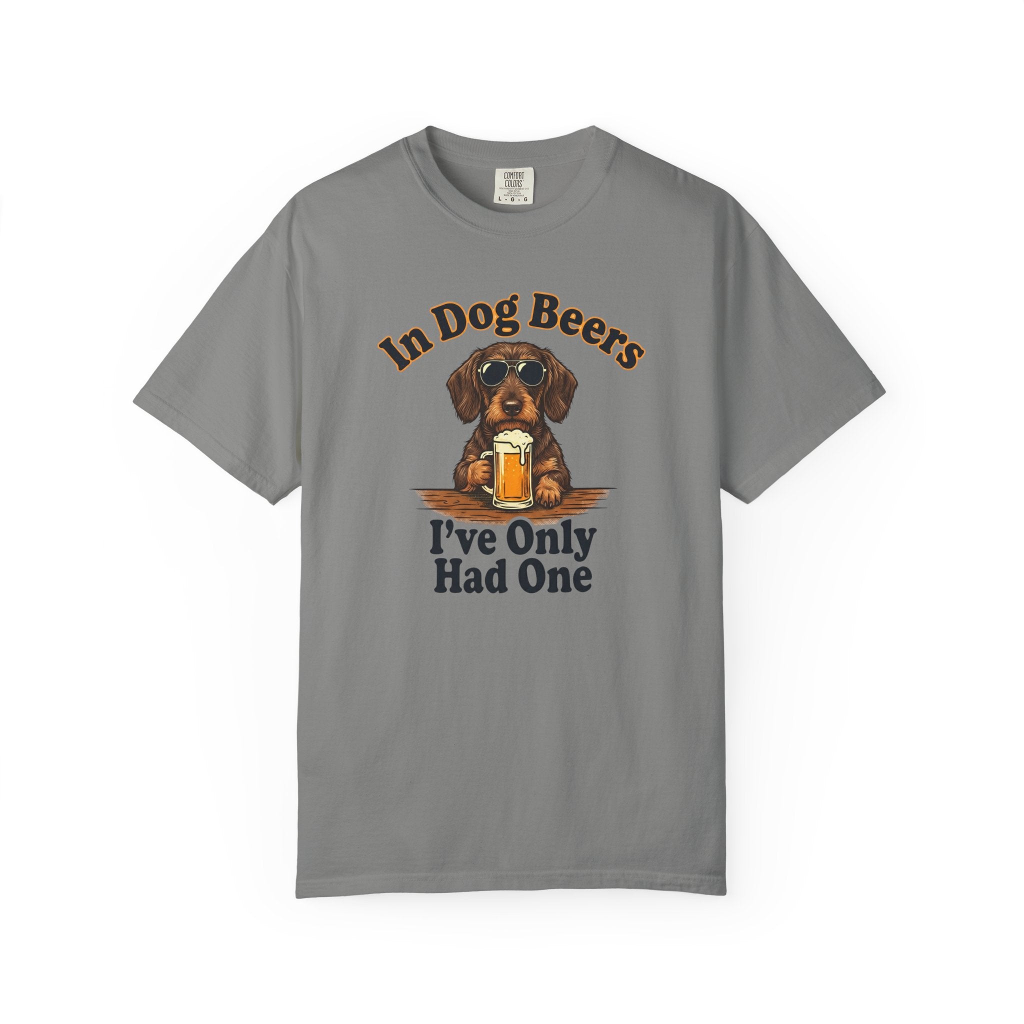 In Dog Beers, I Only Had One - Wired Haired T-shirt