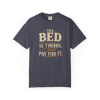 The Bed is Theirs T-shirt