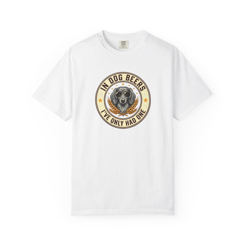 In Dog Beers, I Only Had One - Long Haired T-shirt