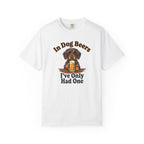 In Dog Beers, I Only Had One - Wired Haired T-shirt