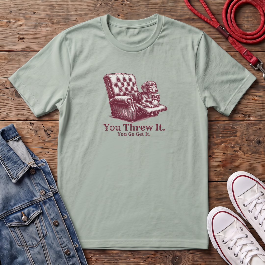 You Threw it - Smooth Haired T-shirt