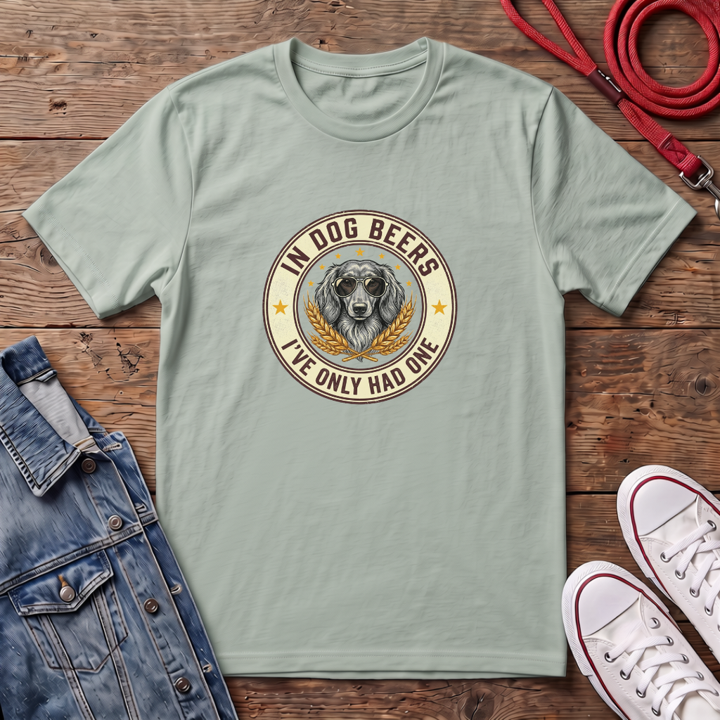 In Dog Beers, I Only Had One - Long Haired T-shirt