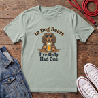 In Dog Beers, I Only Had One - Long Haired T-shirt