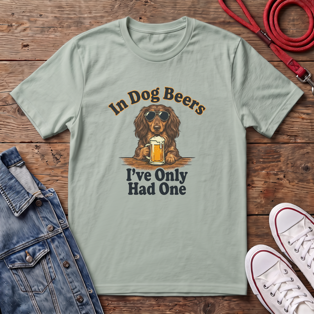 In Dog Beers, I Only Had One - Long Haired T-shirt