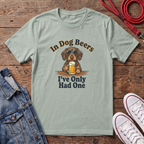 In Dog Beers, I Only Had One - Wired Haired T-shirt