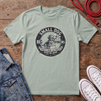Small Dog, Big Opinions T-shirt