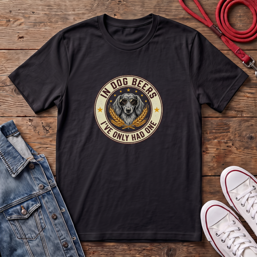 In Dog Beers, I Only Had One - Long Haired T-shirt