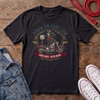 Born To Ride Low T-shirt