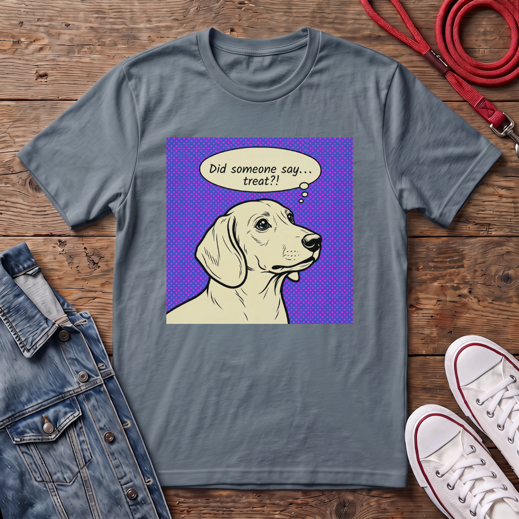 Did Someone Say Treat? - Smooth Haired T-shirt