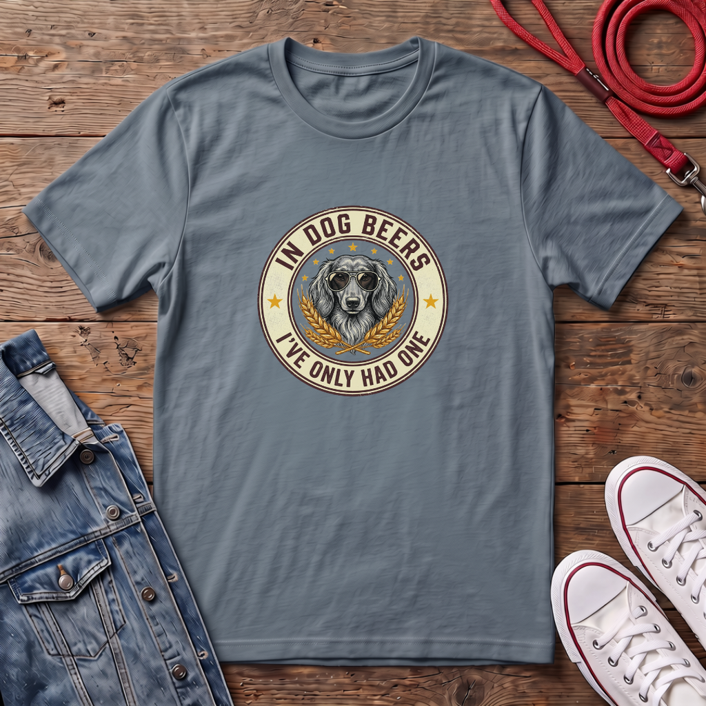 In Dog Beers, I Only Had One - Long Haired T-shirt
