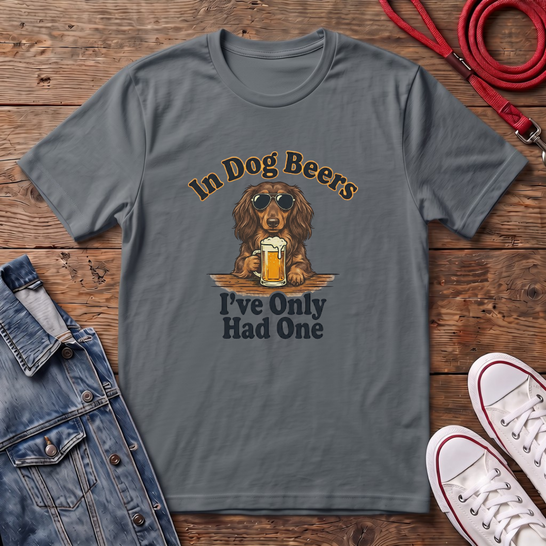 In Dog Beers, I Only Had One - Long Haired T-shirt