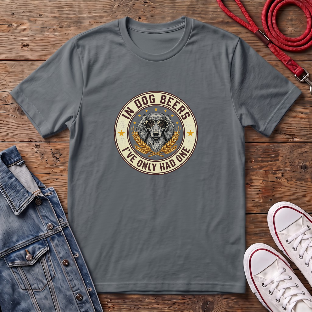 In Dog Beers, I Only Had One - Long Haired T-shirt
