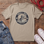 Small Dog, Big Opinions T-shirt