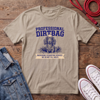 Professional Dirtybag Long Haired T-shirt